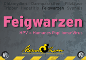feigwarzen - Feigwarzen (HPV = Humanes Papilloma-Virus)